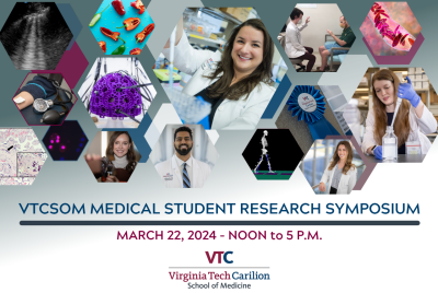 Composite graphic featuring a number of student headshots and scientific images. Text on graphic says: VTCSOM Medical Student Research Symposium March 22, 2024 Noon to 5 p.m.